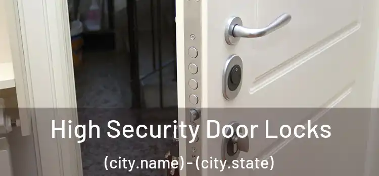  High Security Door Locks (city.name) - (city.state)